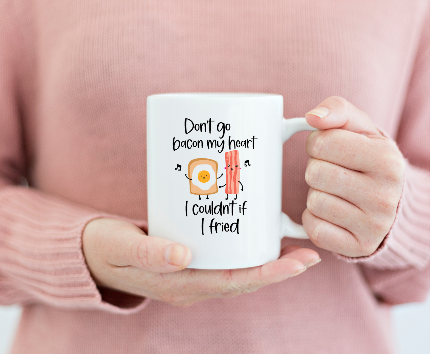 Don't go bacon my heart