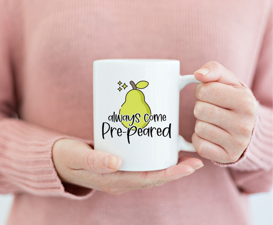 Always come pre-peared